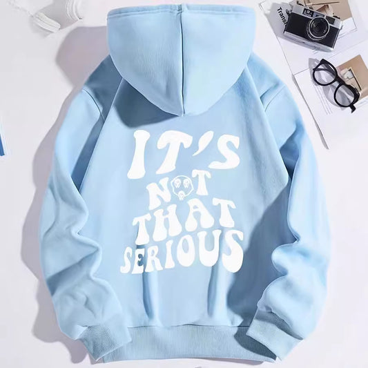 "It's Not That Serious" Hoodie