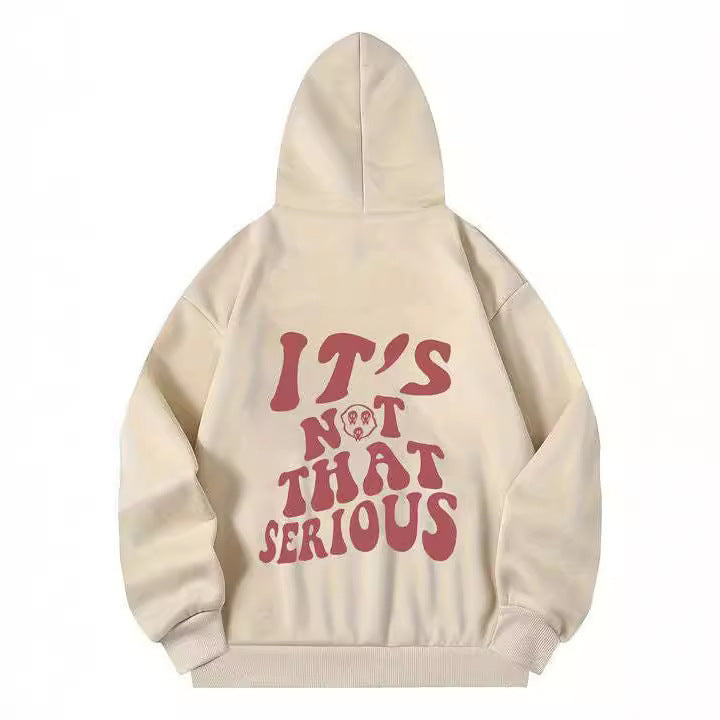 "It's Not That Serious" Hoodie