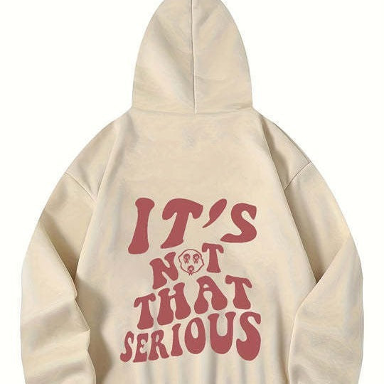 "It's Not That Serious" Hoodie