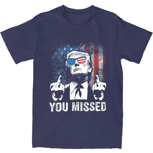 Funny Trump "You Missed" T-Shirt