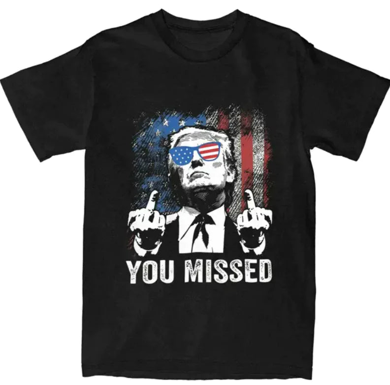 Funny Trump "You Missed" T-Shirt