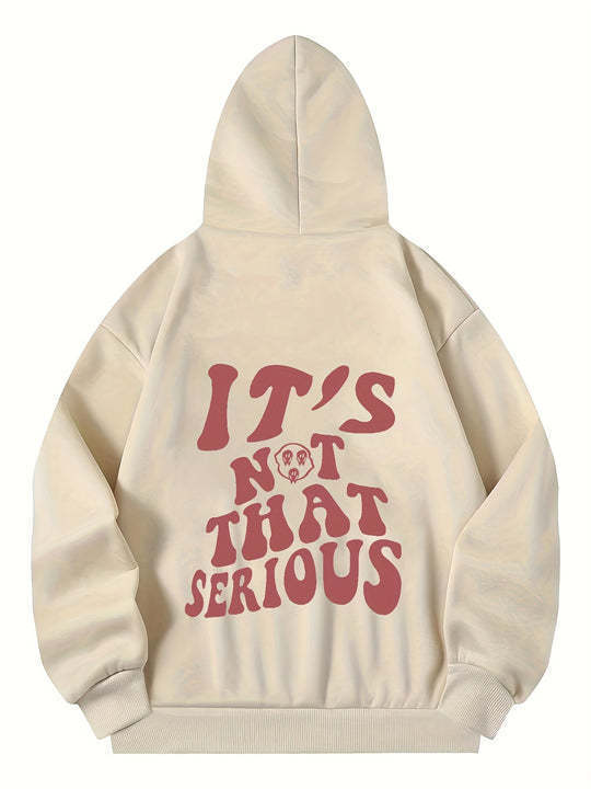 "It's Not That Serious" Hoodie