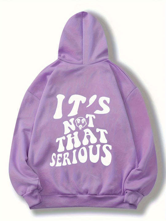 "It's Not That Serious" Hoodie