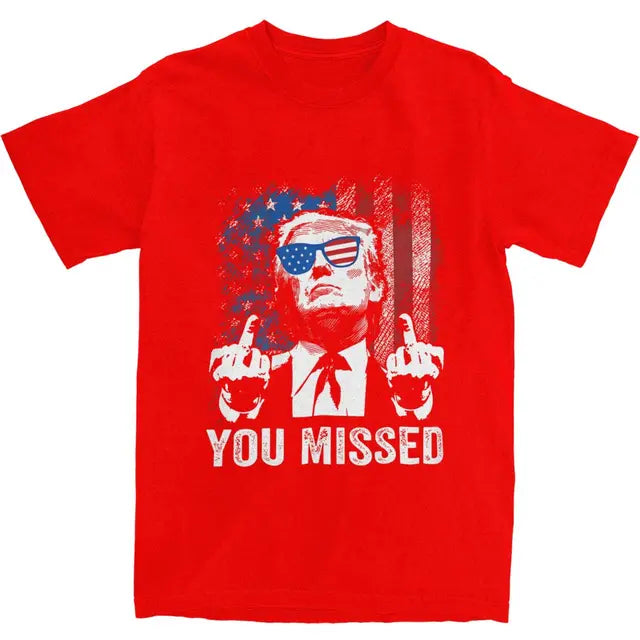 Funny Trump "You Missed" T-Shirt